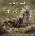 The Secret Life of the Otter - Andy Howard