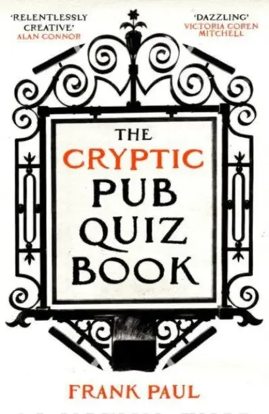 The Cryptic Pub Quiz Book - Frank Paul