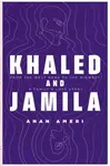 Khaled and Jamila - Anan Ameri