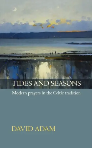 Tides and Seasons - David Adam