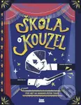 Škola kouzel (Více než 50 ohromujících triků) - Altea Villa - kniha z kategorie Příručky