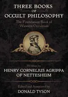 Three Books of Occult Philosophy - Donald Tyson, Henry Cornelius Agrippa