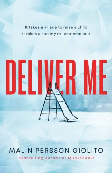 Deliver Me - Malin Persson Giolito