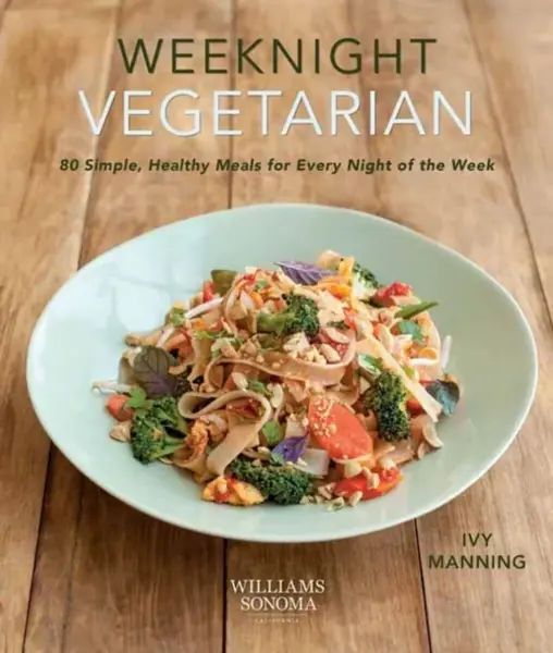 Weeknight Vegetarian - Ivy Manning