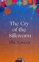 The Cry of the Silkworm - Shi Naseer