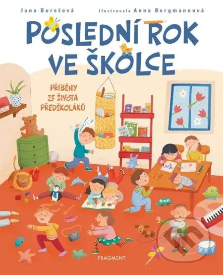 Poslední rok ve školce (Příběhy ze života předškoláků) - kniha z kategorie Beletrie pro děti