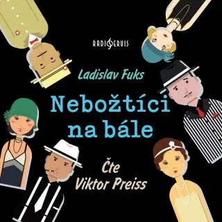 Nebožtíci na bále - Ladislav Fuks - audiokniha