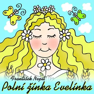 Polní žínka Evelínka - František Nepil - audiokniha
