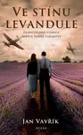 Ve stínu levandule - Jan Vavřík