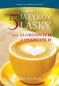 5 jazykov lásky pre slobodných a osamelých - Gary Chapman