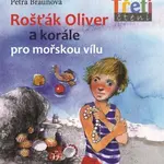 Rošťák Oliver a korále pro mořskou vílu - Petra Braunová, Zdenka Krejčová - e-kniha