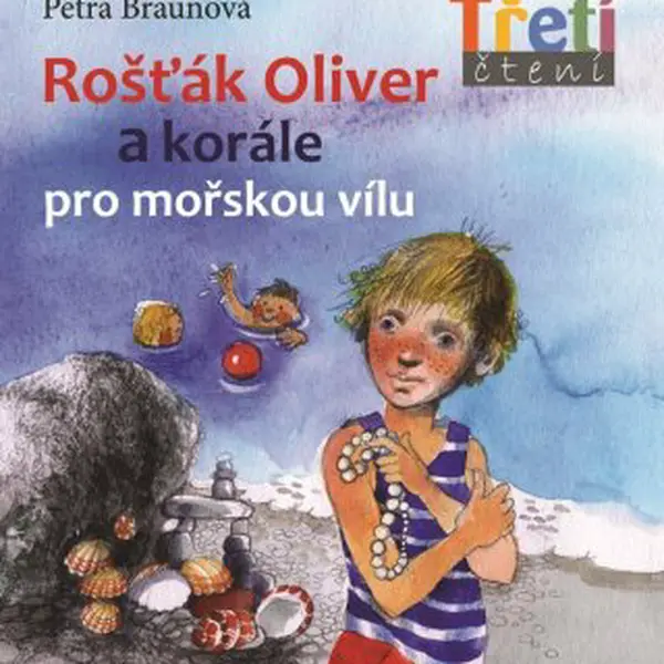 Rošťák Oliver a korále pro mořskou vílu - Petra Braunová, Zdenka Krejčová - e-kniha