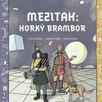 Mezitah. Horký brambor - Albert Maršík, Filip Zatloukal, Markéta Černá