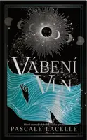 Vábení Vln - Píseň utonulých bohů 1 - Pascale Lacelle
