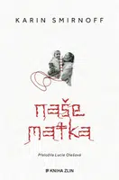 Naše matka - Karin Smirnoff