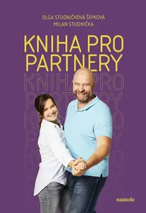 Kniha pro partnery - Milan Studnička, Olga Studničková Šípková