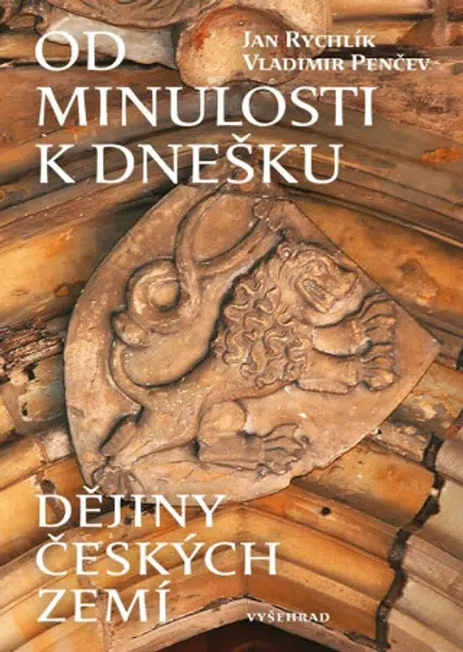 Od minulosti k dnešku - Jan Rychlík