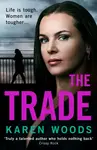 The Trade - Karen Woods