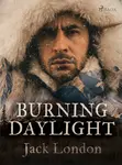 Burning Daylight - Jack London