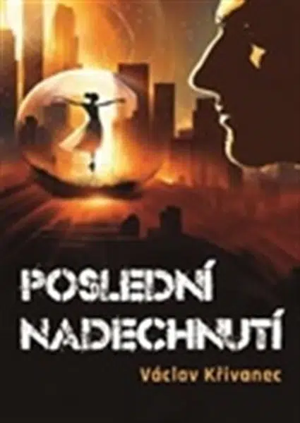 Poslední nadechnutí - Václav Křivanec