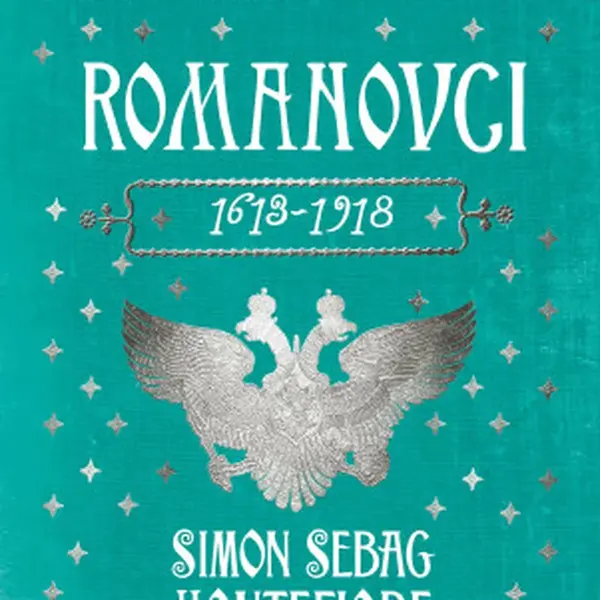 Romanovci: 1613-1918 - Simon Sebag Montefiore