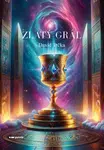 Zlatý Grál - David Trčka - e-kniha