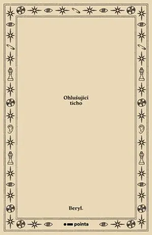 Ohlušující ticho - Beryl.