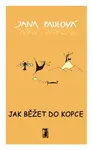 Jak běžet do kopce - Jana Paulová, Adéla Svobodová