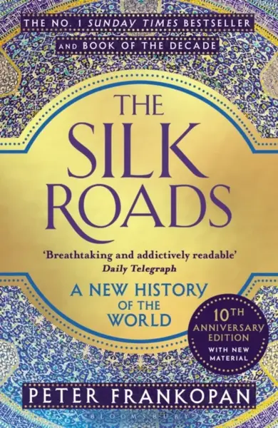 The Silk Roads - Professor Peter Frankopan