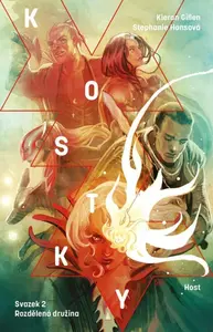 Kostky 2 - Rozdělená družina - Kieron Gillen, Stephanie Hansová