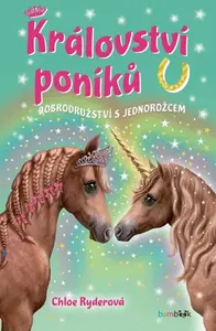 Království poníků - Dobrodružství s jednorožcem - Chloe Ryderová