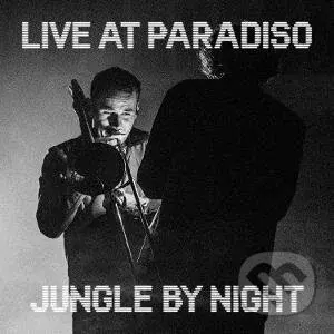 Jungle By Night:  Live At Paradiso