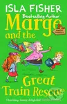 Marge and the Great Train Rescue - Isla Fisher