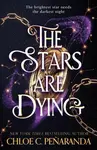 The Stars are Dying - Chloe C. Penaranda
