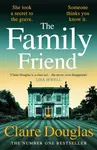 The Family Friend - Claire Douglas