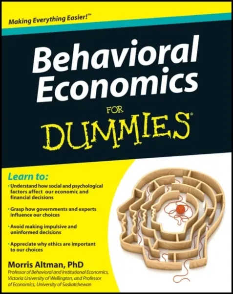 Behavioural Economics for Dummies - Morris Altman