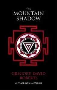 The Mountain Shadow - Gregory David Roberts