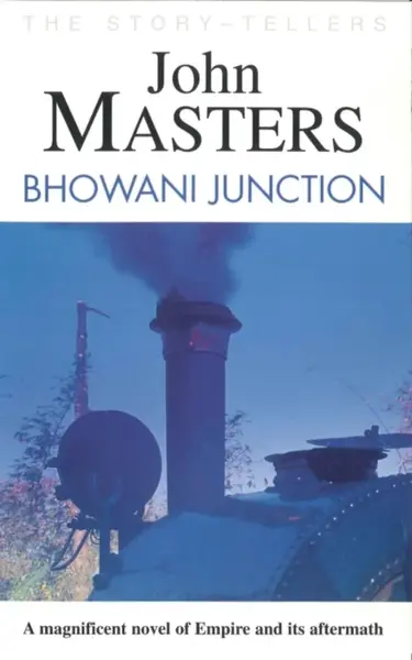 Bhowani Junction - John Masters