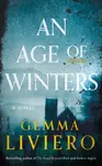 An Age of Winters - Liviero Gemma