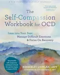 The Self-Compassion Workbook for OCD - Kimberley Quinlan