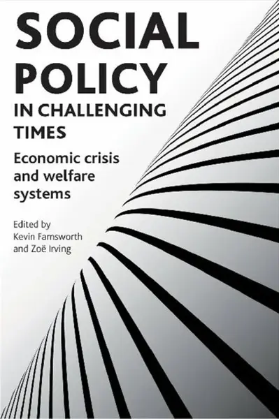 Social policy in challenging times â€“ Economic cris is and welfare systems