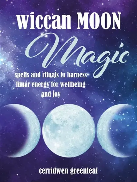 Wiccan Moon Magic - Cerridwen Greenleaf
