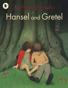 Hansel and Gretel - Anthony Browne