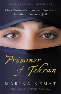 Prisoner of Tehran - Marina Nemat