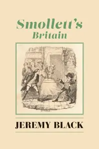 Smollett`s Britain - Jeremy Black