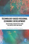 Technology-Based Regional Economic Development - Akio Nishizawa, David V. Gibson