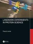 Landmark Experiments in Protein Science - Pascal Leclair