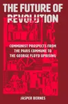 The Future of Revolution - Jasper Bernes