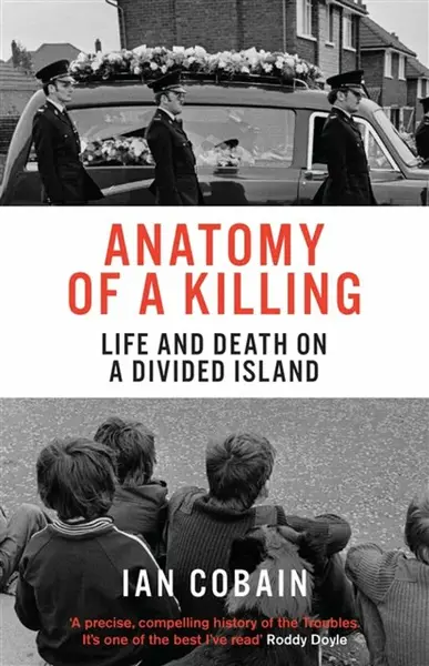 Anatomy of a Killing - Ian Cobain