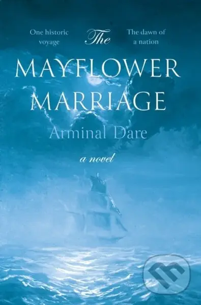 The Mayflower Marriage - Arminal Dare